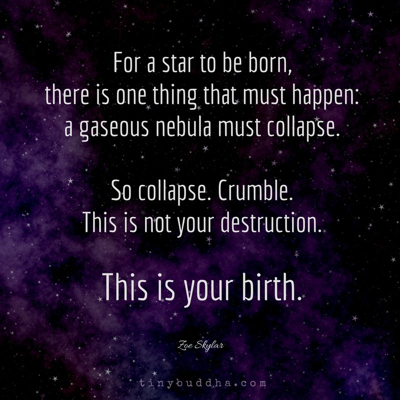tinybuddha's tweet photo. This is not your destruction. This is your birth. https://t.co/mI50AdOQ5e