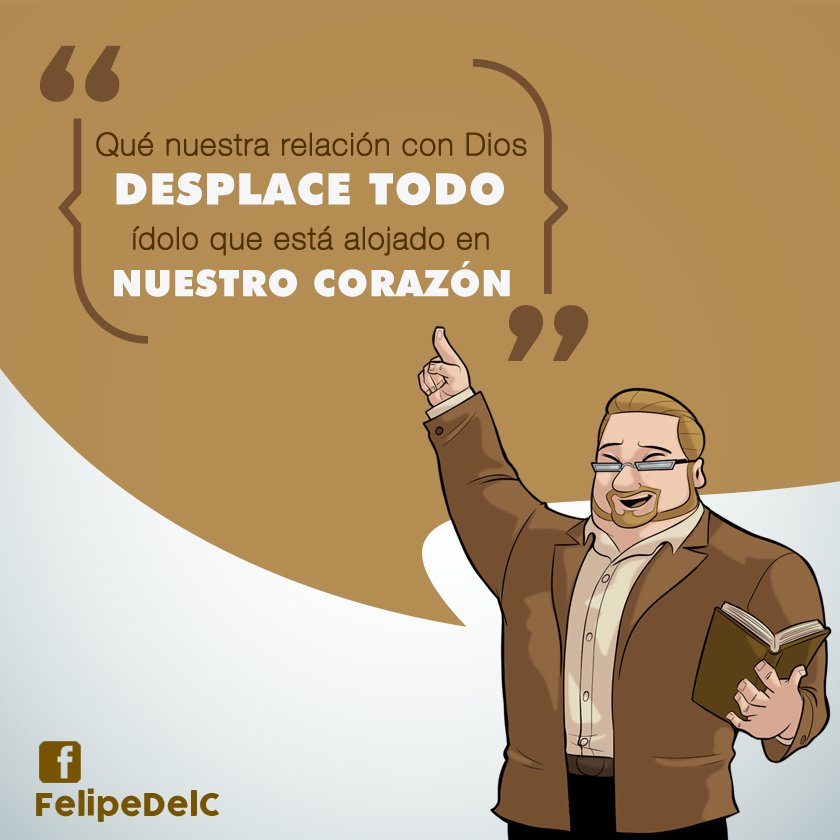 TrigoyMielLeon's tweet photo. "Qué nuestra relación con Dios desplace todo ídolo que está alojado en nuestro corazón" @FelipeDelC #Ahíjole #FelipeDelCastillo https://t.co/Niw7iCe9Sd