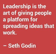 Leadership is the art of giving
people a platform for spreading ideas that work.
- Seth Godin
#leadership #EdTch #WiseWords