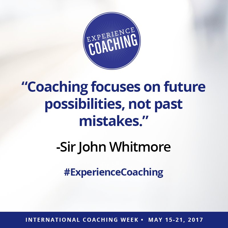 #Coaching focuses on future possibilities, not past mistakes. -Sir John Whitmore #thursdaythoughts #ExperienceCoaching