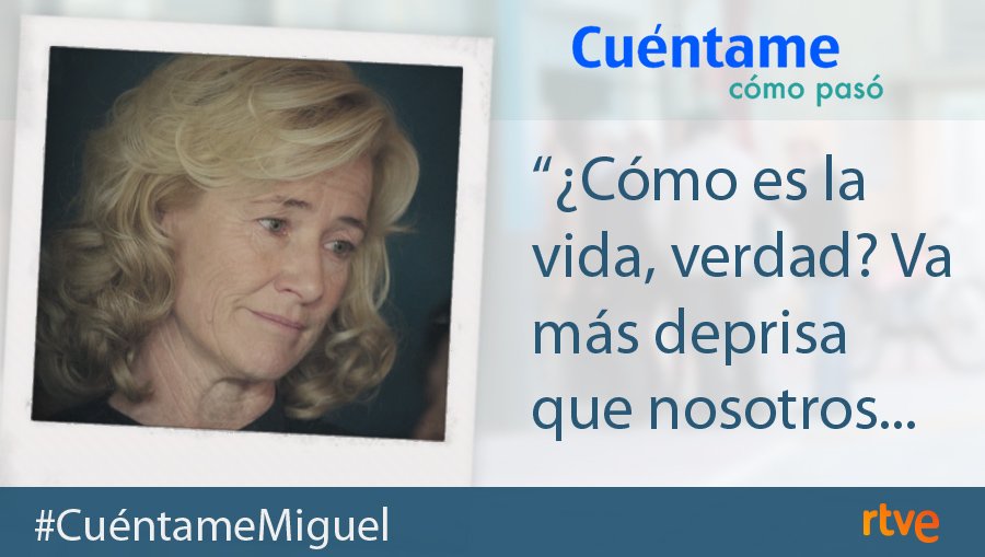 cuentametve's tweet photo. ¡Que gran verdad, Mercedes! #CuéntameMiguel https://t.co/rKXAdfKZg8 https://t.co/AXfxu9Kcah
