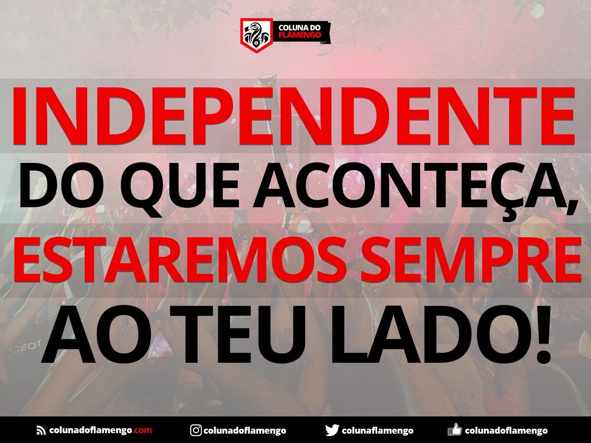 ColunadoFla's tweet photo. Independente do resultado, da competição, do placar; SEREMOS SEMPRE FLAMENGO! https://t.co/kLOEaXHECs