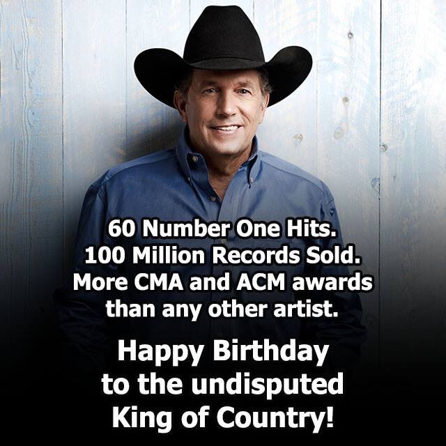 All Kings wear crowns but one King wears a Cowboy Hat. The King of Country Music. Happy 65th Birthday George Strait! 