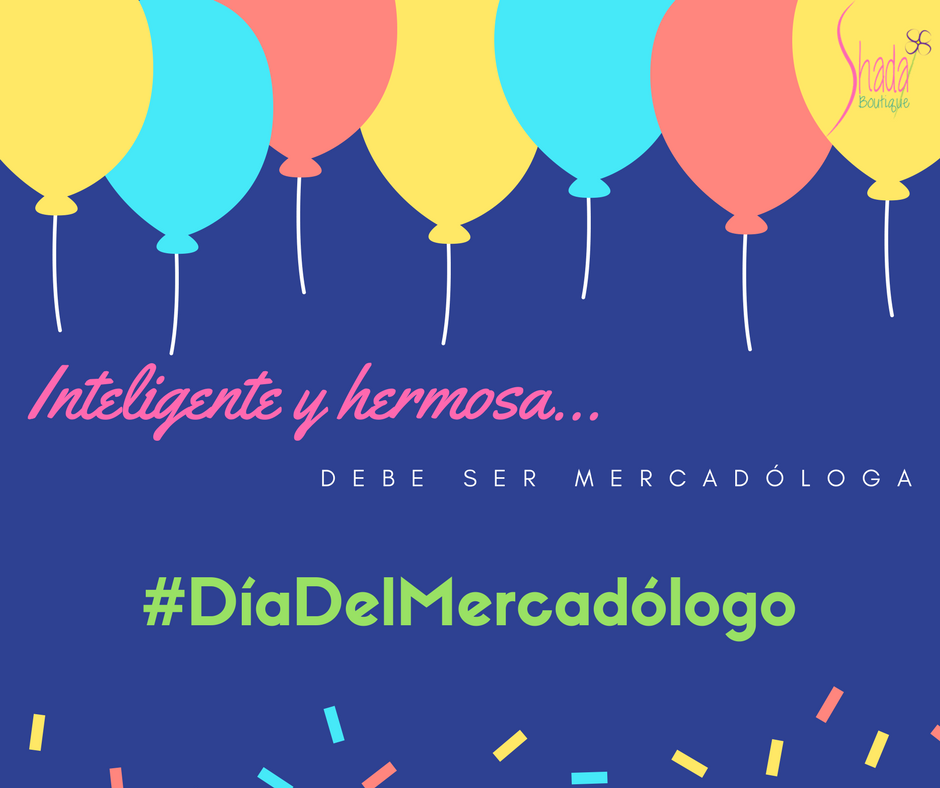 ShadaBoutique's tweet photo. Todo nuestro reconocimiento en este #DíaDelMercadólogo https://t.co/9RnI7LzSH6