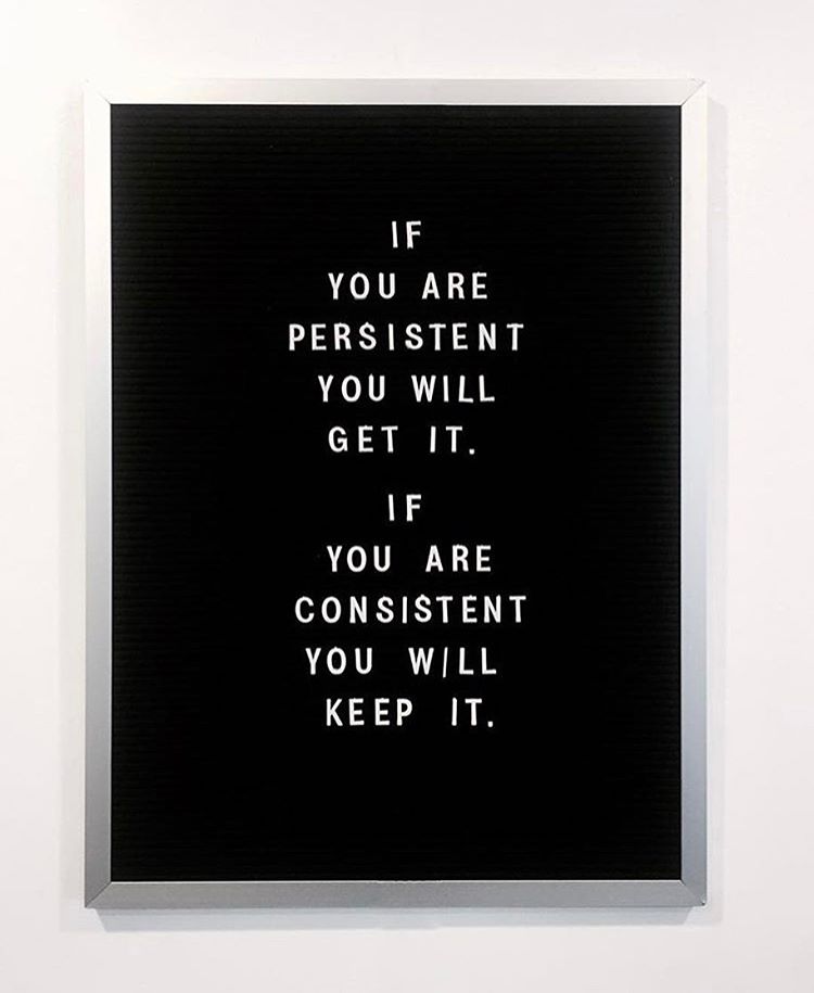 sgangster's tweet photo. Be persistent. Be consistent. 💪 https://t.co/1uzgHLzsuv