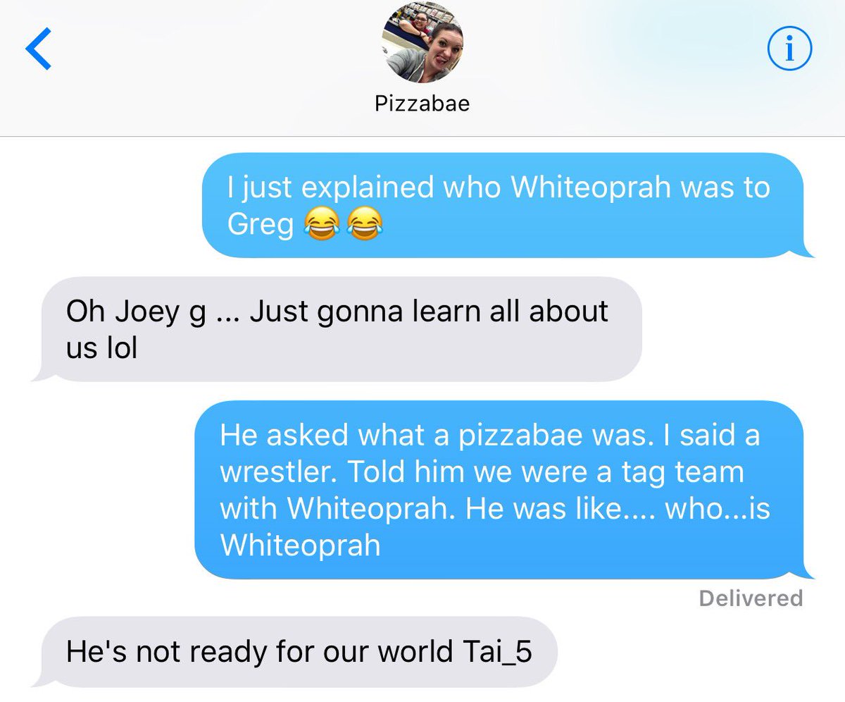 Tai__5's tweet photo. I said goodbye to Pizzabae last night and Greg overheard me. He was so interested yet confused. #bestfriendtexts @WhiteOprah23 https://t.co/s469V6gNcX