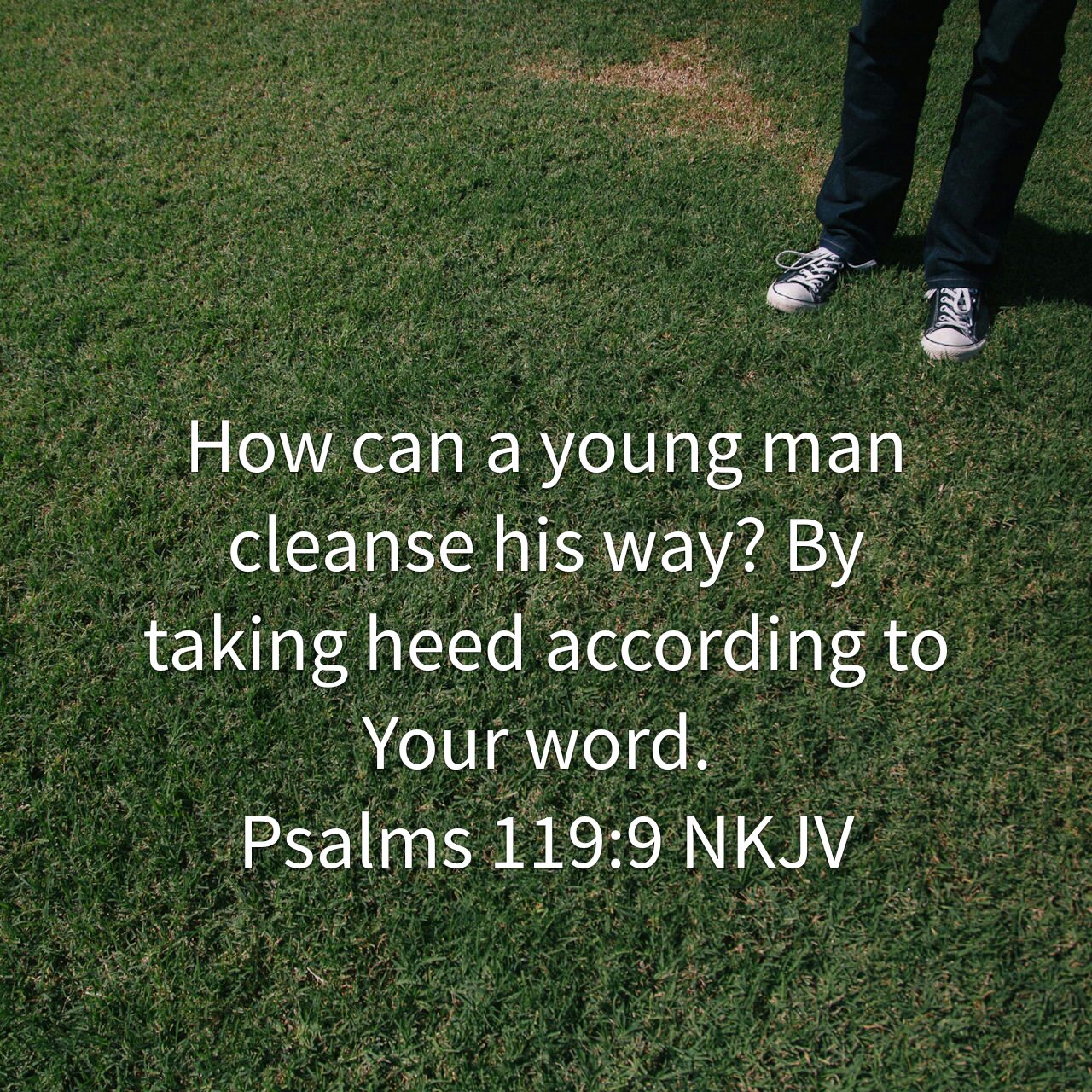 Erin Johnson On Twitter: "How Can A Young Man Cleanse His Way? By Taking  Heed According To Your Word. Psalms 119:9 Nkjv Https://T.co/A5Iefveh8K  Https://T.co/2Davjzinbc" / Twitter