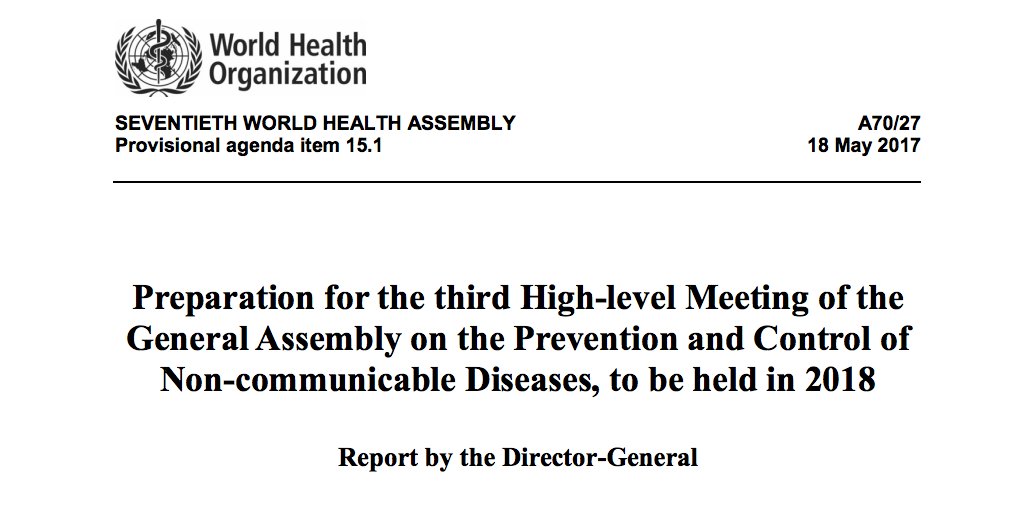 ncdalliance's tweet photo. #WHA70 starts next week! Read the report by the @WHO DG on preparation for the 3rd UN HLM on #NCDs coming up in 2018 https://t.co/ZVDL2kUtQB https://t.co/qES8npCLS1