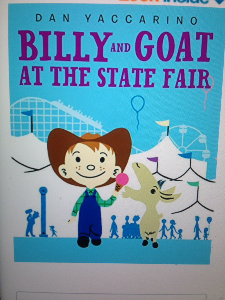 Happy Birthday Dan Yaccarino! Have you ever been to state fair? What would it be like to go with a goat? 