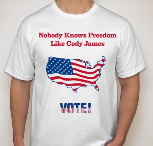CJam4Prez's tweet photo. Campaign t-shirts are now ready for purchase! DM me for price and shipment details.
#NobodyKnowsFreedomLikeCodyJames https://t.co/LGhy0xGINu