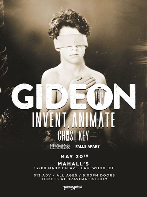 Tomorrow - Gideon with Invent Animate, Ghost Key, Chasing Horizons &amp; Falls Apart on 5/20
Reserve your tickets here: ticketf.ly/2n4do7o
