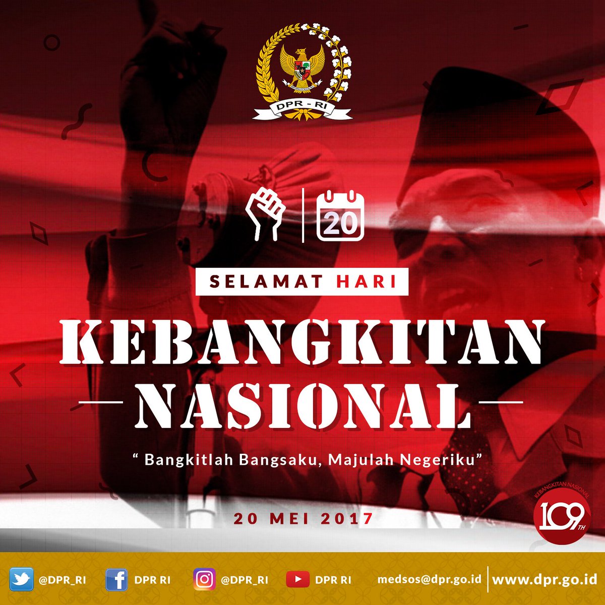 DPR_RI's tweet photo. Selamat Hari Kebangkitan Nasional. Bangkitlah Bangsaku, Majulah Negeriku. #HarKitNas #HarKitNas109 #IndonesiaBangkit https://t.co/xEuWBU2CEj