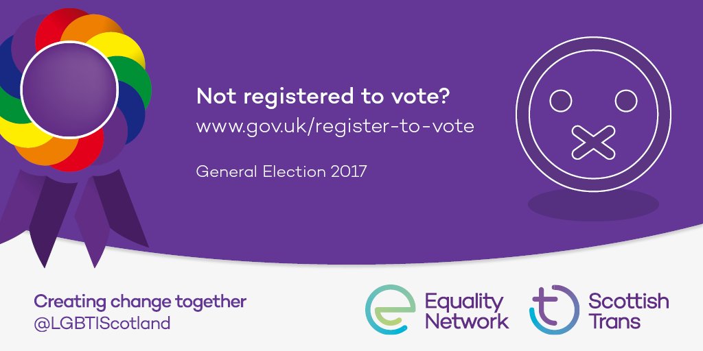 Equality Network (@lgbtiscotland) on Twitter photo If you haven't registered to vote you have until Monday to do so. If you don't vote you don't have a say. #GE2017 If you haven't registered to vote you have until Monday to do so. If you don't vote you don't have a say. #GE2017