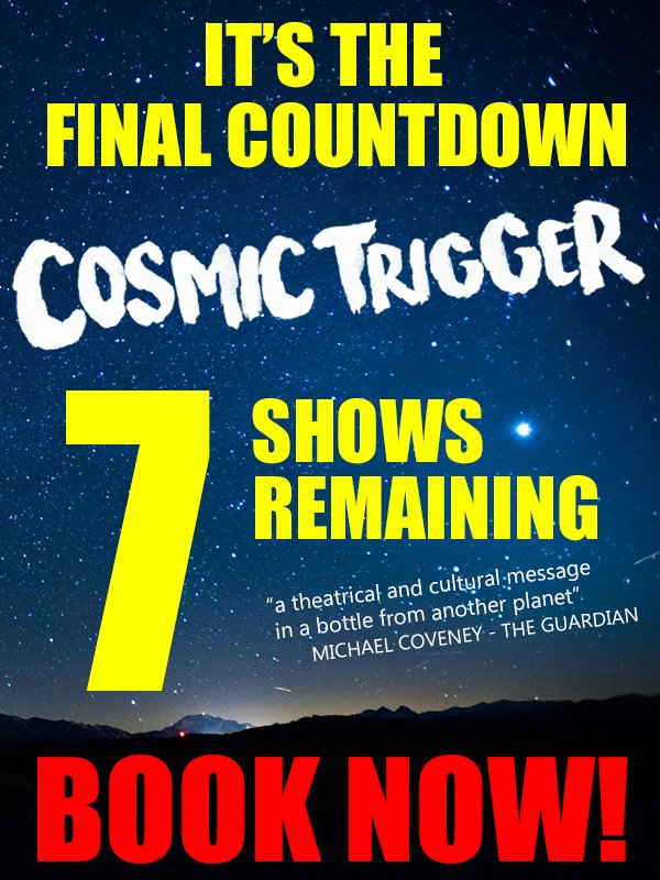 2CosmicTrigger3's tweet photo. Last chance to catch RAW's Cosmic Trigger Play! Box Office: 020 7258 2925 (lines open 10.30am) or Book Online: https://t.co/TaRWE2SeEv https://t.co/ISbx7OMy4H