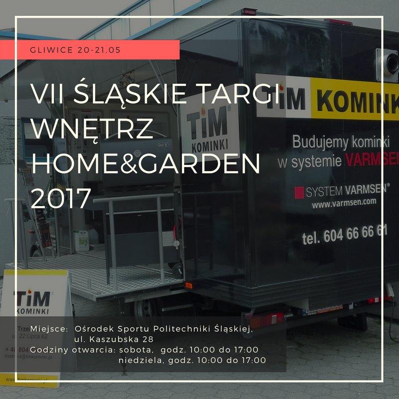 TimKominki's tweet photo. Zapraszamy na VII ŚLĄSKIE TARGI WNĘTRZ HOME&amp;GARDEN 2017! Czekamy tam na Was! #targi #timkominki #targigliwice #homegarden 😀 https://t.co/kTOVGvMVWA