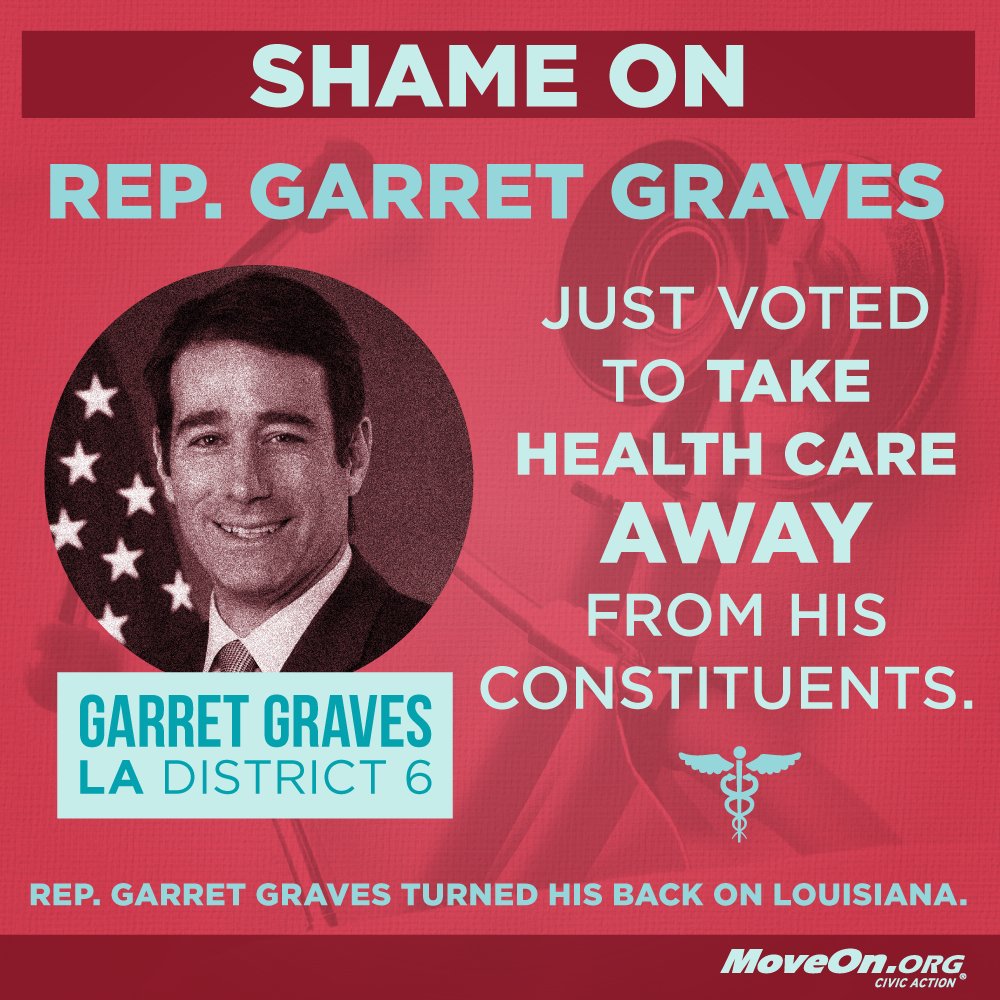 MoveOn's tweet photo. #LA's @RepGarretGraves just voted to strip health care from 24M people. #PaybackRecess is here: https://t.co/zglBehSJ4E https://t.co/CQ1sbiBY8u