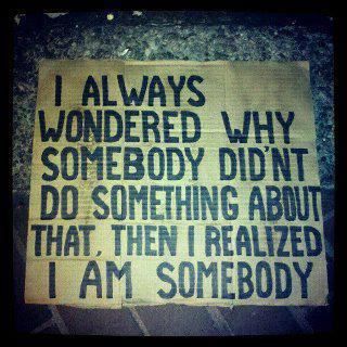 You are somebody.