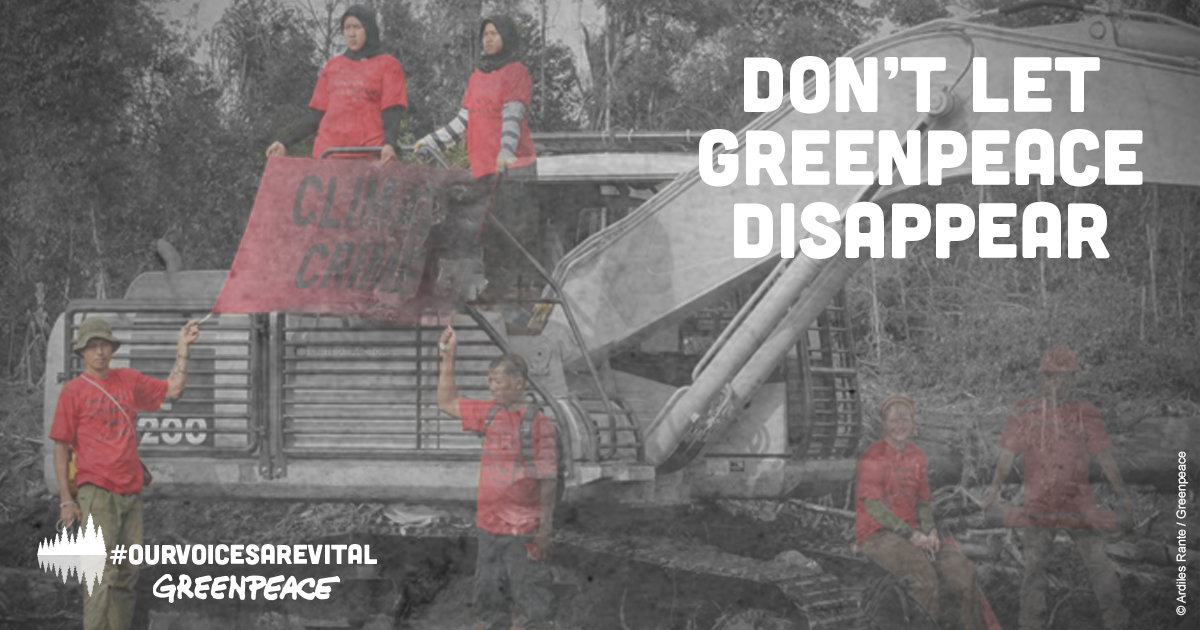 Greenpeace's tweet photo. Help us fight back against massive legal attacks that threaten our existence—don’t let Greenpeace disappear! https://t.co/7f7b9yKTPl https://t.co/63A94cg7Zs