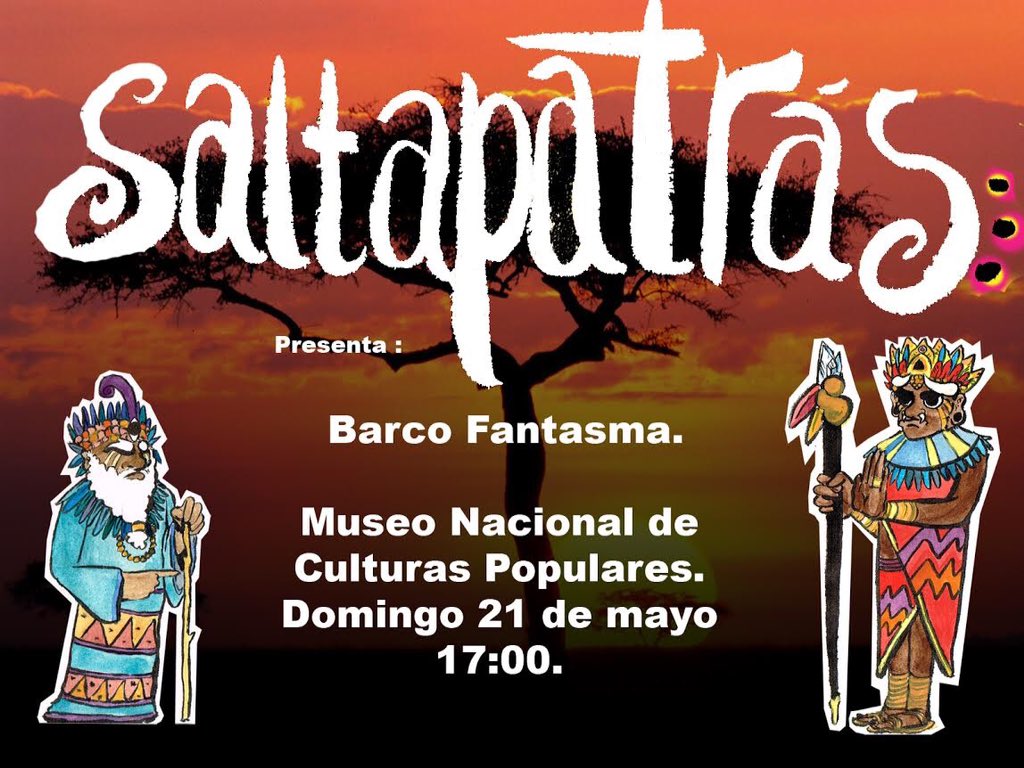 Saltapatrasmx's tweet photo. Te invitamos a ver "Barco Fantasma" con @Saltapatrasmx, mañana en el Museo de Culturas Populares, 5pm https://t.co/hod0dGhQBW