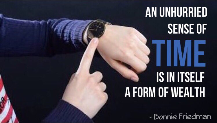 SanatThakkar's tweet photo. An unhurried sense of
#Time is in itself a form of wealth.
#quote #BonnieFriedman ✍️
#ThinkBIGSundayWithMarsha
#timesense https://t.co/lB2qw2NbQa