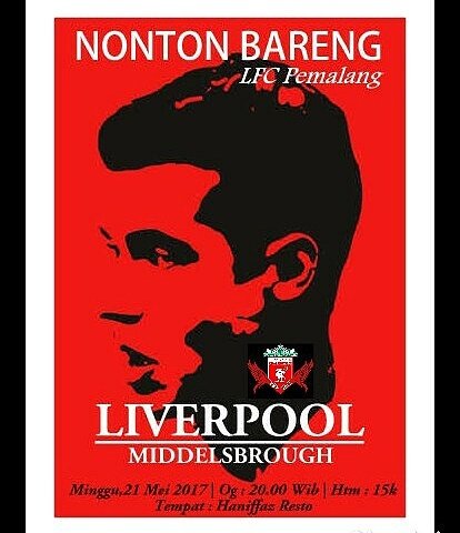 Pertandingan Terakhir untuk memperebutkan zona UCL
LFC v Boro
Minggu,21 Mei 2017
Og : 20 wib
Tempat : Haniffaz resto
Htm :15K
#YNWA
