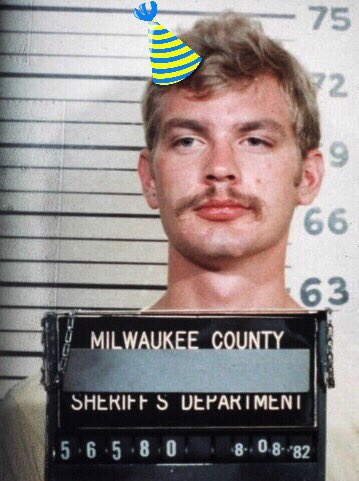 HAPPY BIRTHDAY JEFFREY DAHMER!
he would have been 57 today!   