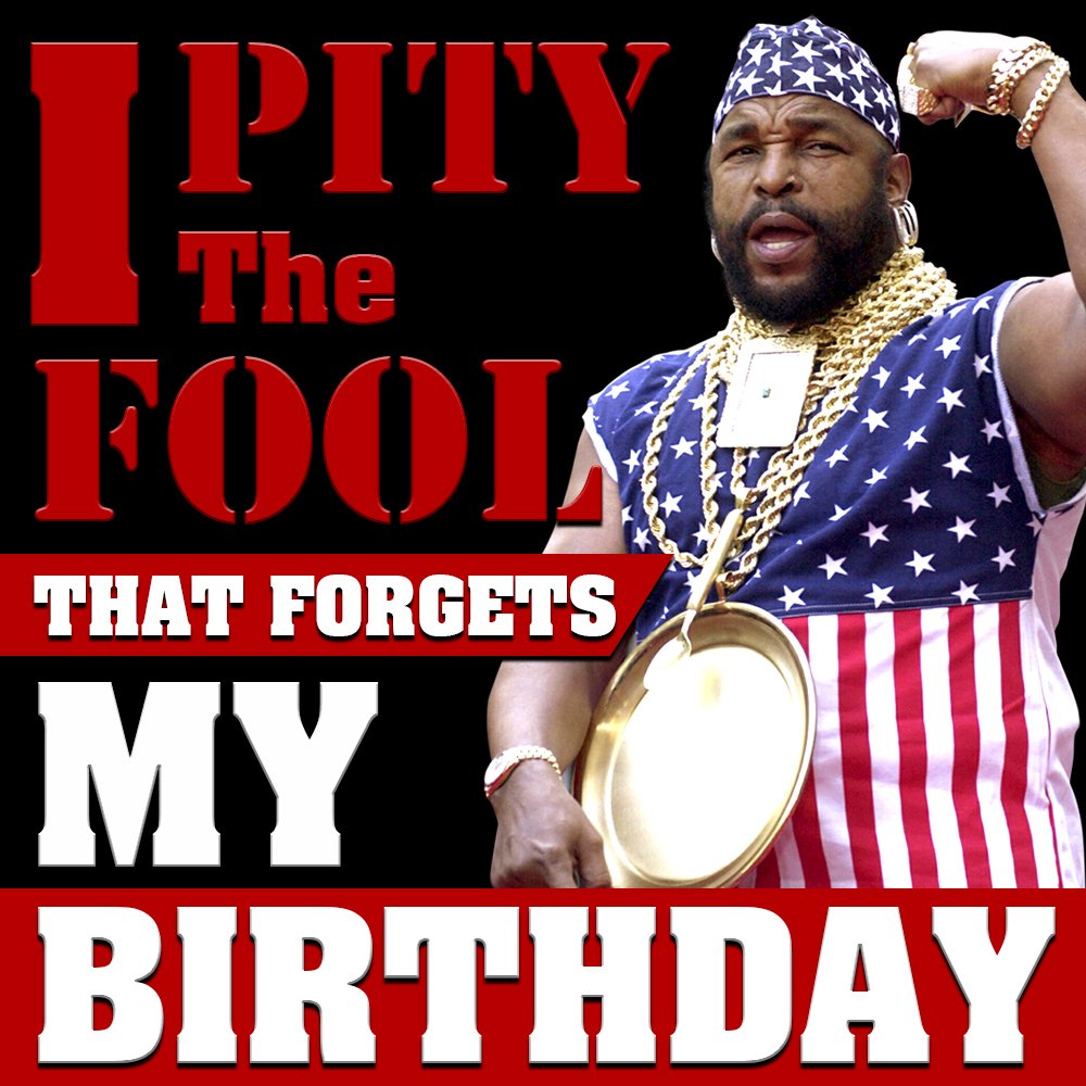 Happy Birthday, Mr. T! He turns 65 today 