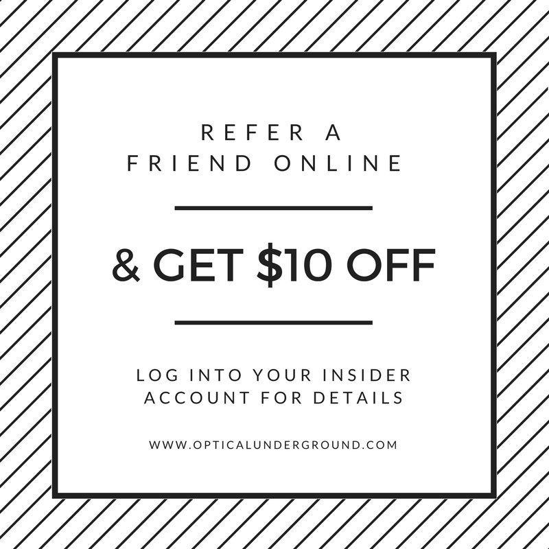 optunderground's tweet image. Did you know, you get $10 off when you refer a friend to our online store? Log in to your Insider acct at opticalunderground.com!