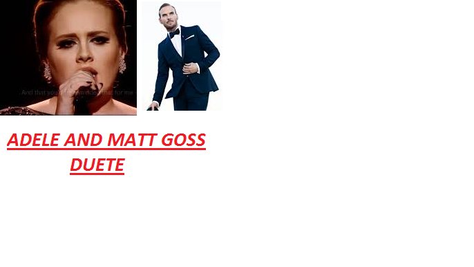 gummyjimbo's tweet photo. #Adele #mattgoss 2voices from heaven joining together #makeithappen #puremagik https://t.co/rS3Vm4ENsC