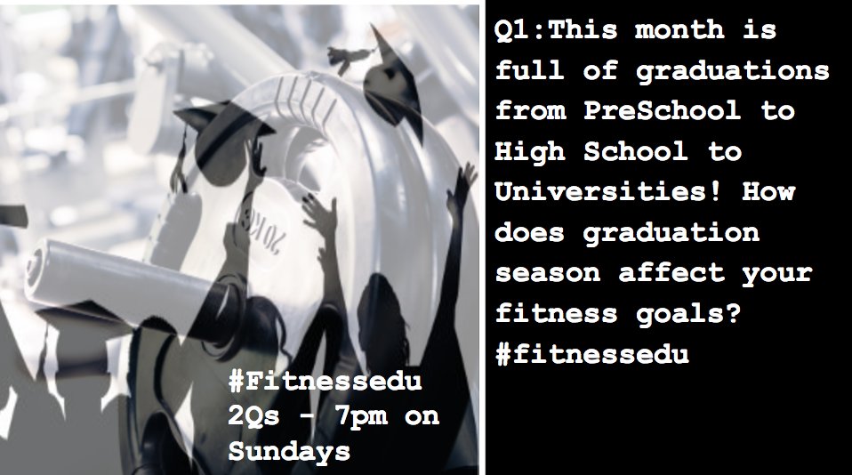 MsVandeborne's tweet photo. Q1:May is full of graduations from PreSchool-High School-Universities! How does graduation season affect your fitness goals? #fitnessedu https://t.co/cUck7CsiDd