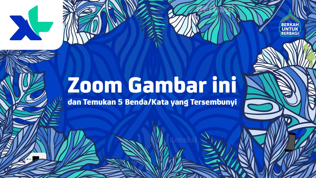 Zoom gambar berikut dan tulis 5 benda/kata yang tersembunyi. Sertakan juga hashtag #XLBagiBerkah dan mention 1 orang temanmu, ya.