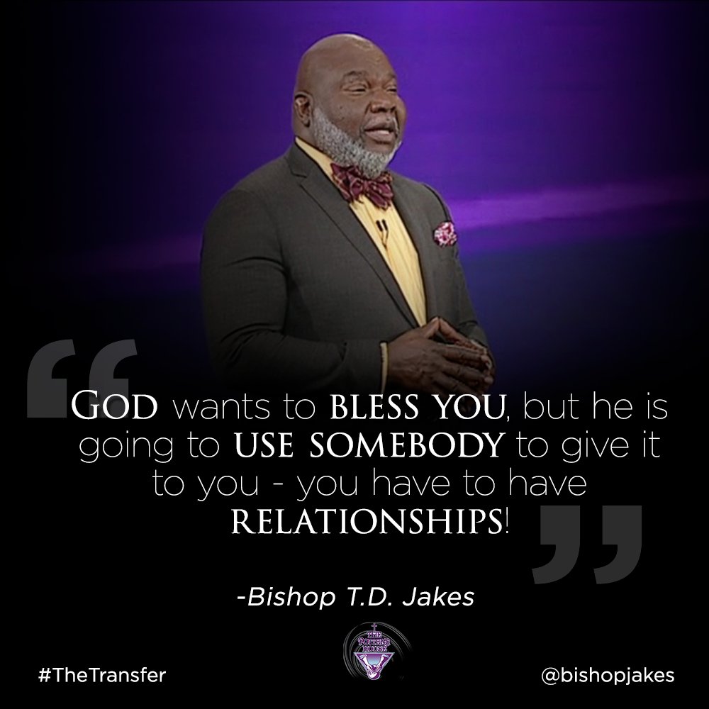 BishopJakes's tweet image. Good Morning! God wants to bless you, but He is going to use somebody to give it to you - you have to have relationships. #TheTransfer