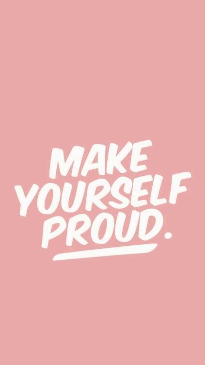 Make yourself proud! #mondaymotivation