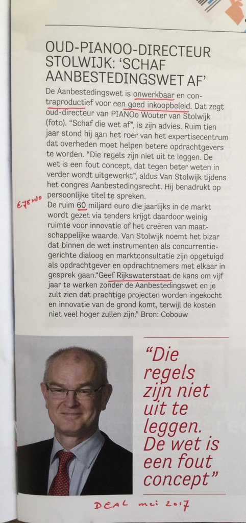 Groot voorstander van duidelijkheid bij aanbesteden, => + doelmatiger inkopen, zo ook W.Stolwijk.(Deal mei '17)
