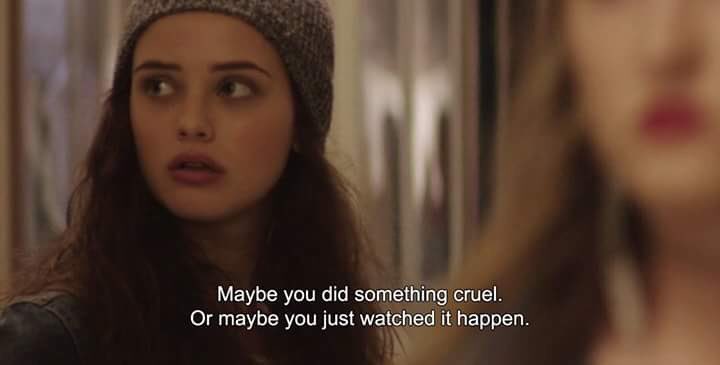 13reasonswhyNET's tweet image. Hanna: Maybe you did something cruel. Or maybe you just watched it happen. Maybe you didn’t even realize you were being cruel...