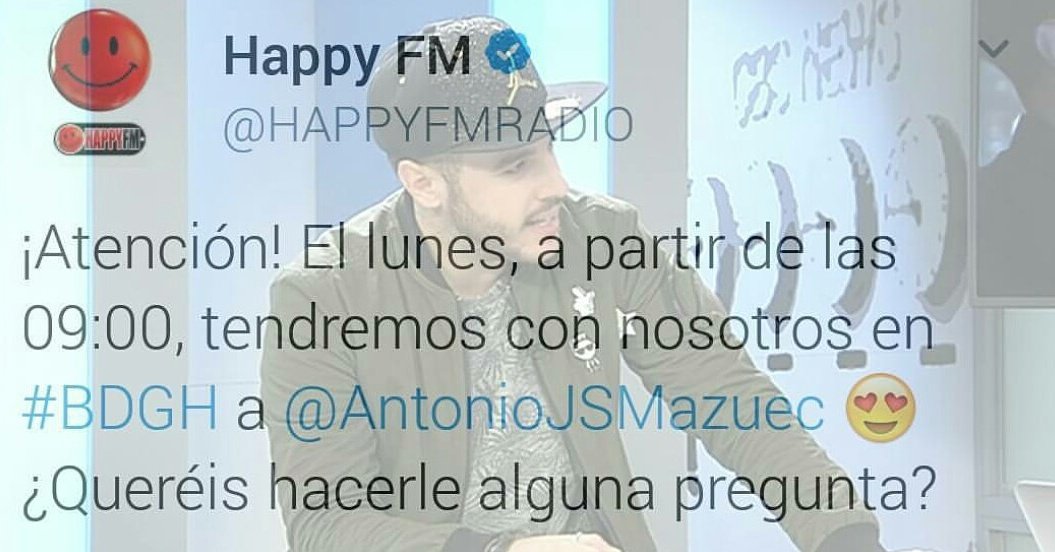AntonioJSMFan's tweet photo. A partir de las 9 @AntonioJSMazuec estará en @HAPPYFMRADIO #BDGH
Si queréis preguntar mencionarles!! #antoniojose #TuMeObligaste https://t.co/l5XK213CDt
