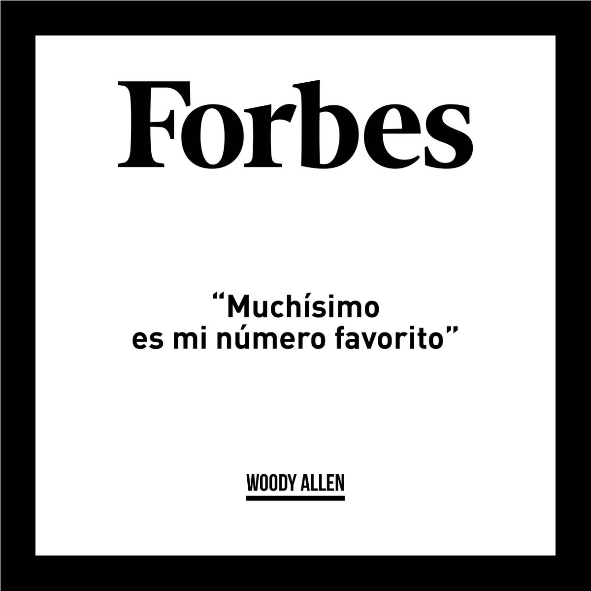 Forbes_es's tweet photo. "Muchísimo es mi número favorito" Woody Allen #ForbesQuotes   https://t.co/2hllhnMu8a https://t.co/T3RHBdu8sM