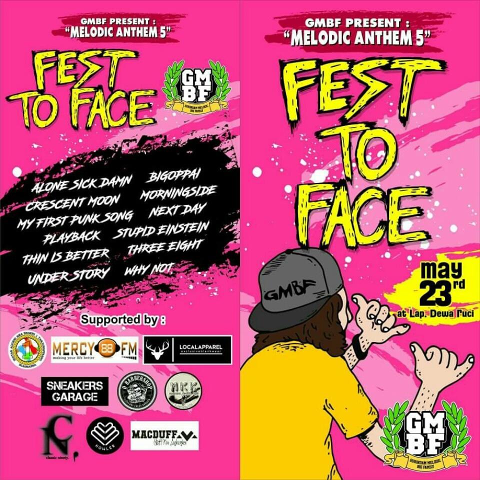GMBF PRESENT 
MELODIC ANTHEM 5
"FEST TO FACE"
23 may 2017
LET'S JOIN! SUPPORT YOUR LOCAL INDIE SCENE, DUDE!
Seeyou 😊