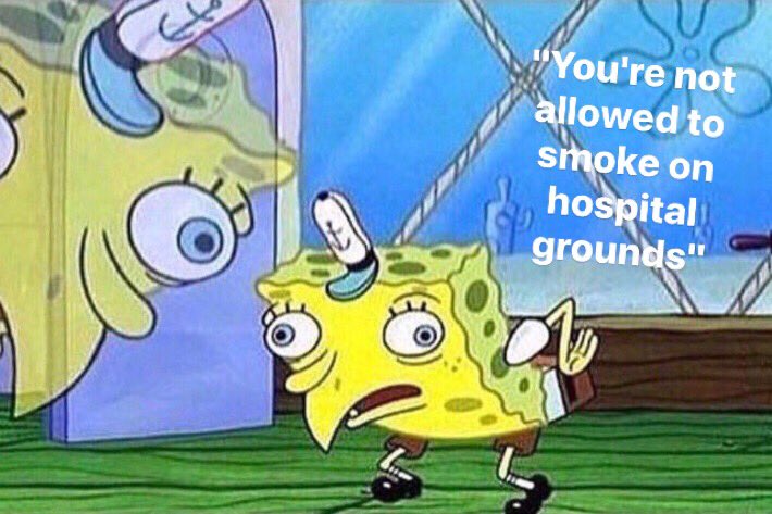 AnnaHarveey's tweet photo. Nurse: You're not allowed to smoke on hospital grounds https://t.co/AZmogFZ8zy