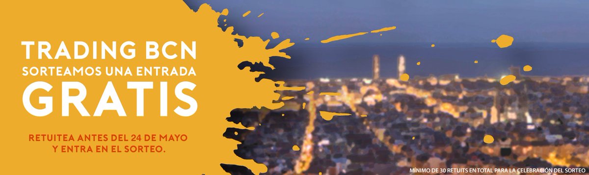SORTEAMOS una entrada GRATIS! Comparte este tuit antes del 24 de mayo y entra en el sorteo de una de las últimas entradas al TradingBCN 2017