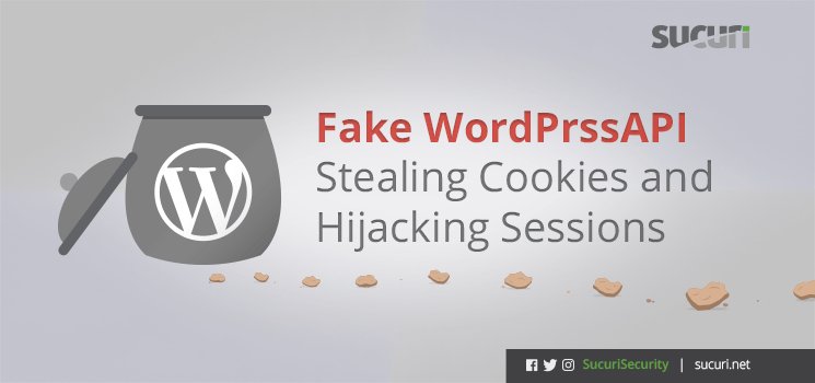 wp_revision's tweet image. Fake WordPrssAPI Stealing Cookies and Hijacking Sessions bit.ly/2qLIrqy