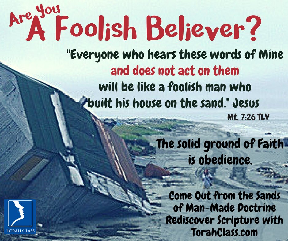 TorahClass's tweet image. Jesus&apos; said &apos;DO.&apos;  Yet today many say we don&apos;t have to &apos;DO&apos;. Who will be the &apos;foolish believers&apos; ? The DO-ers, or the NO-Do-ers?   #Bible