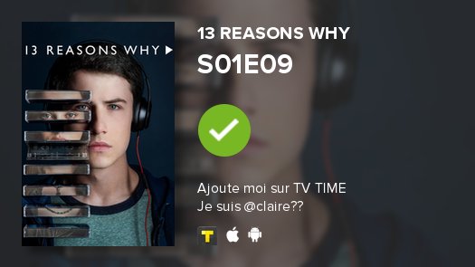 somerh_'s tweet photo. Je viens de regarder l'épisode S01E09 de 13 Reasons Why ! https://t.co/kU6l6gvTPH https://t.co/QKcTczJp2p