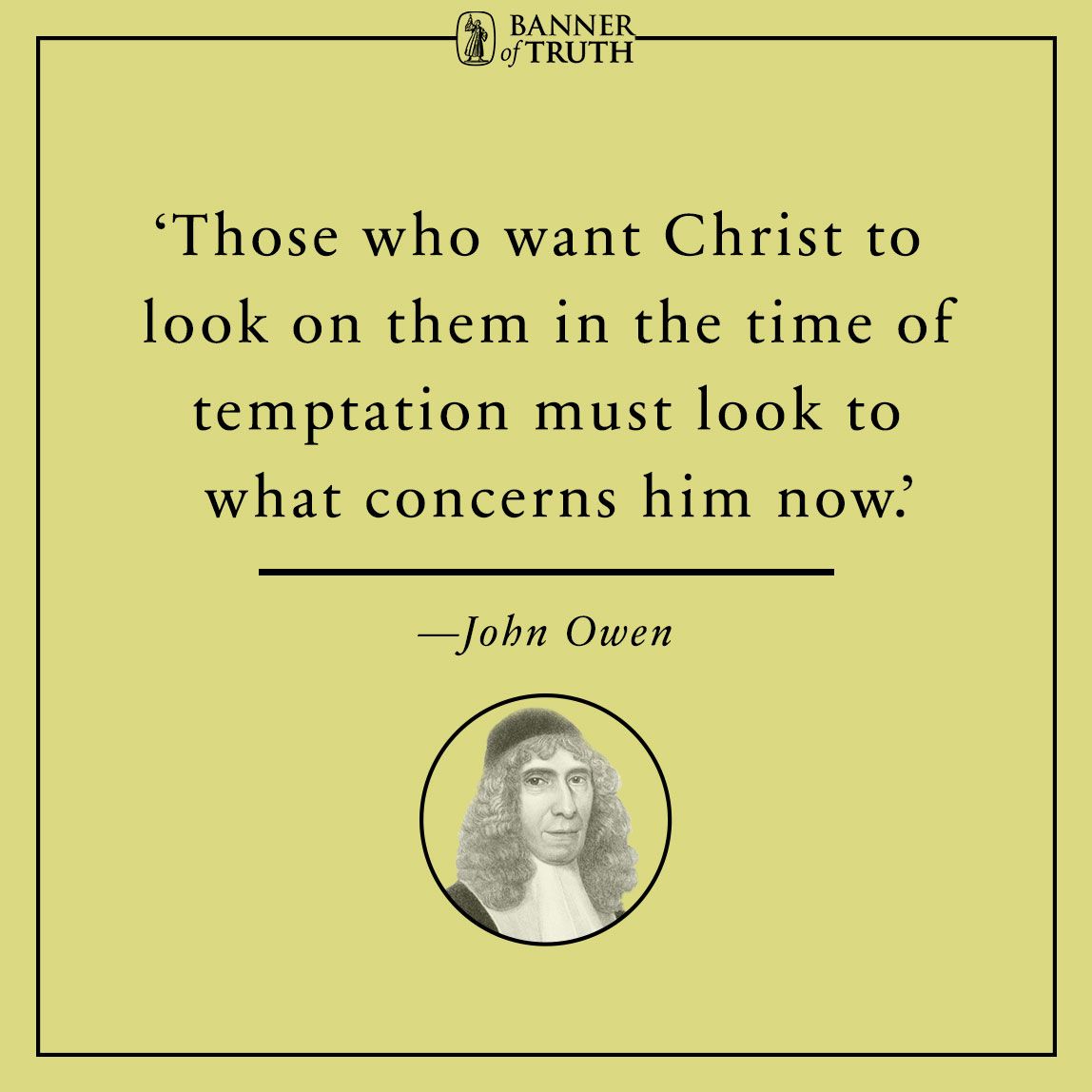 Look to what concerns Christ.
