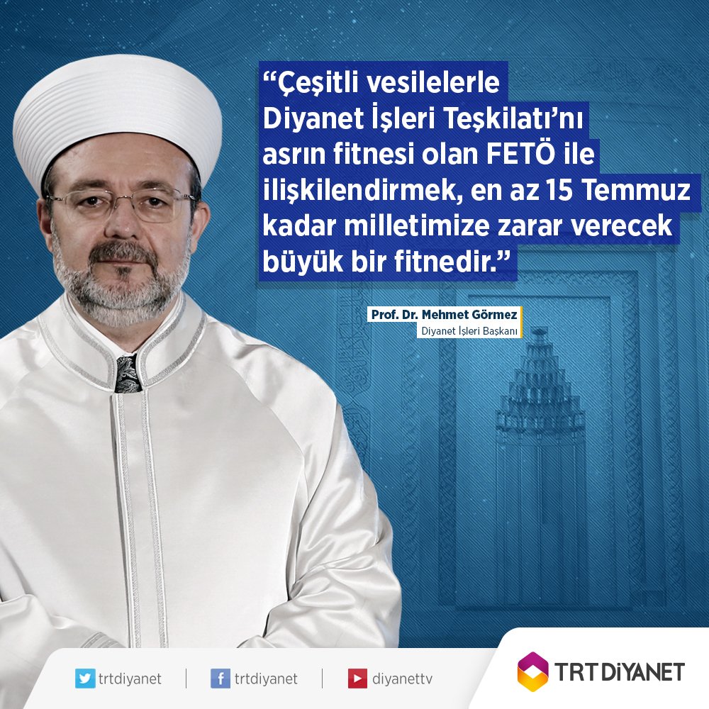 Diyanet İşleri teşkilatını asrın fitnesi FETÖ ile ilişkilendirmek en az 15 Temmuz kadar milletimize zarar verecek büyük bir fitnedir.