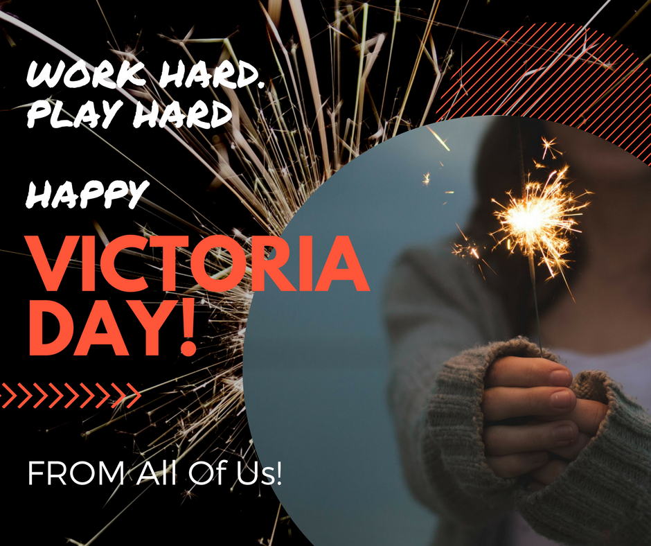 Happy #VictoriaDay2017 from all of us!