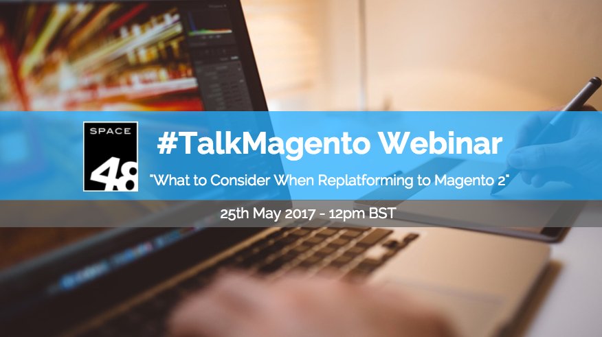 enchantagency's tweet photo. Considering #replatforming your #ecommerce store to #Magento2? Register now for @Space48ers #TalkMagento Webinar >> https://t.co/sVnlLRG0P0 https://t.co/zcVvaCIrTO