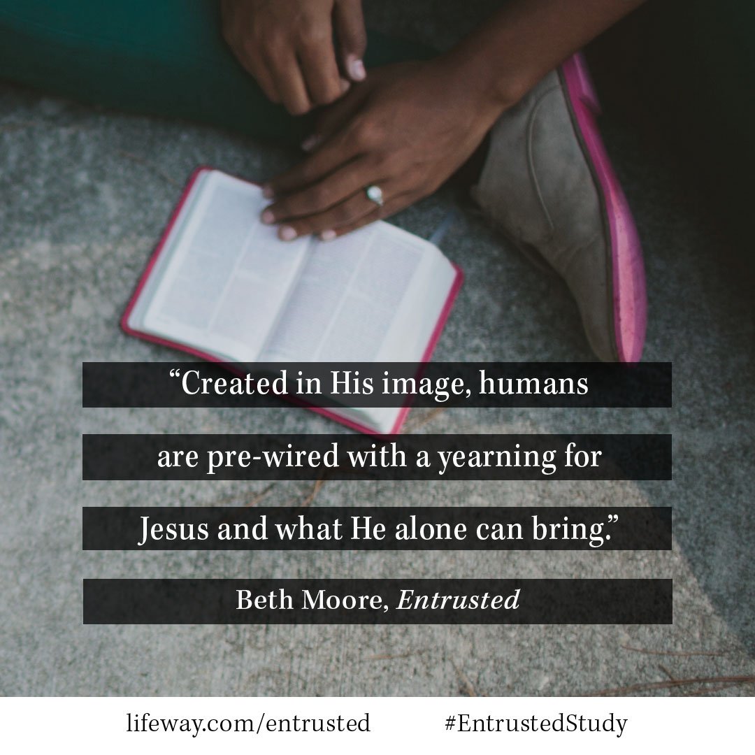 Lifeway's tweet image. Humans are pre-wired with a yearning for Jesus. @BethMooreLPM #EntrustedStudy pnw-b.ctx.ly/r/5nwb8