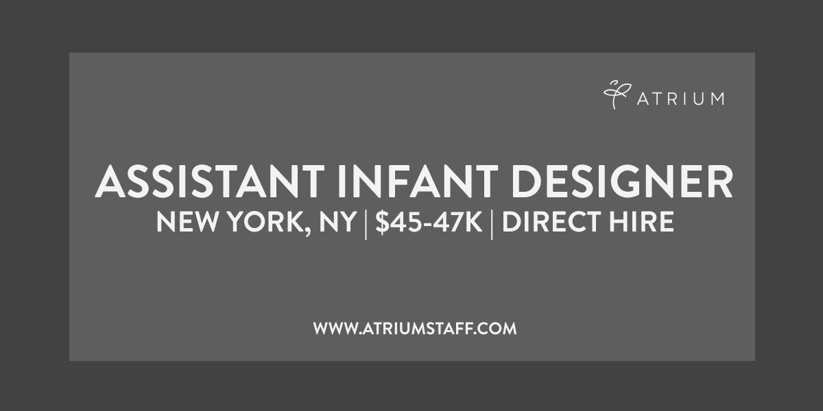 AtriumCreate's tweet image. Assistant Infant Designer | New York, #NY | $45-47K | Direct Hire | Apply Now: CVSoci.al/nZvLwInM #Fashion #Designer