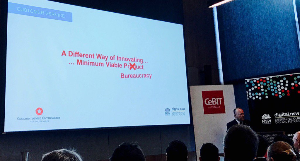 #Innovation in the govt is not just about creating #MVP, but a MVB -minimal viable bureaucracy #digitalnsw #CeBITAus